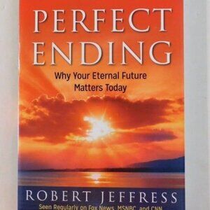 Perfect Ending by Dr Robert Jeffress Pathway to Victory Trade PB